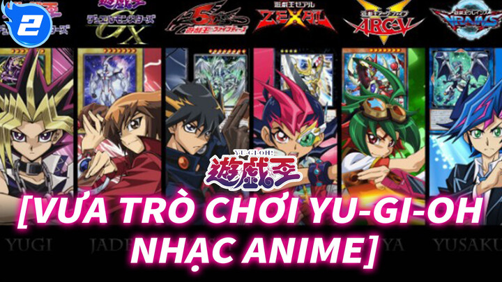 [Vưa trò chơi Yu-Gi-Oh Nhạc Anime]_2