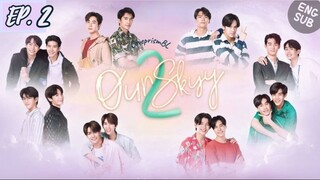 🇹🇭 Our Skyy 2 (2023) Ep-2[Eng sub]