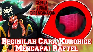 Hanya Akan Ada 2 Bajak Laut Yang Bisa Mencapai Raftel! Beginilah Cara Kurohige Ke Raftel (Teori)