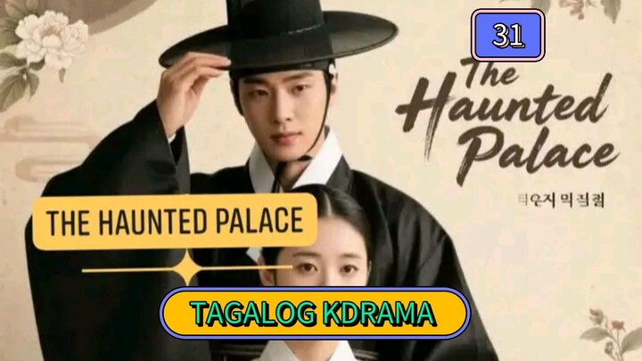 THE Haunted palace Episode 31 Tagalog dubbed