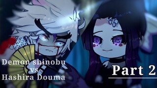Demon shinobu🦋 vs Hashira Douma❄- "part 2" -{𝘋𝘦𝘮on 𝘴𝘭𝘢𝘺𝘦𝘳} - (my idea)💨