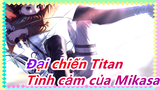 [Đại chiến Titan] Tình cảm của Mikasa với Eren, Tình yêu hay Tình anh em?