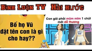 Top comment Hài Hước Nhất Bố Họ Vũ Đặt Tên Con Là Gì.Phần 23