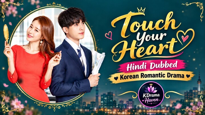 Touch Your Heart S01 E15 Hindi Dubbed Romantic Korean Drama