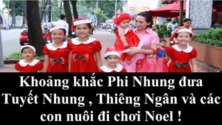 Khoảng khắc Phi Nhung đưa Tuyết Nhung , Thiêng Ngân và các con nuôi đi chơi Noel ! | TIN NHANH 24H7