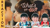 [REACTION] [Official Pilot] What's the น้อง? | Not My Bro | IPOND TV