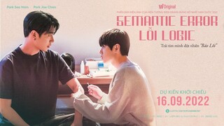 LỖI LOGIC - Semantic Error | Trailer | KC: 16.09.2022