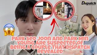 Park Seo Joon and Park Min Young are suspected of being a couple that Dispatch revealed