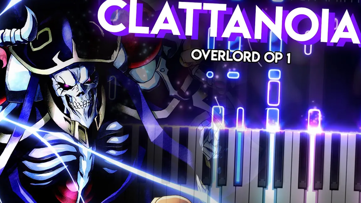 Clattanoia - Overlord OP 1 โอ×ที (เปียโน)