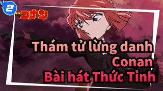 Thám tử lừng danh Conan
Bài hát Thức Tỉnh_2