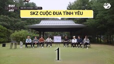 [ VIETSUB ] SKZ - CUỘC ĐUA TÌNH YÊU | EP 1