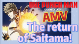 [One-Punch Man]  AMV | The return of Saitama!
