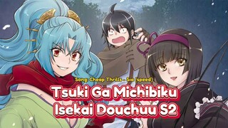 Tsuki Ga Michibiku Isekai Douchuu S2🔥 Song: Cheap Thrills - Sia (speed)