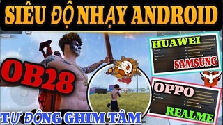 Free Fire | Siêu “ĐỘ NHẠY OB28” Dành Cho ANDROID Chuẩn 100% Kéo Tâm 4 Viên 4 Mạng