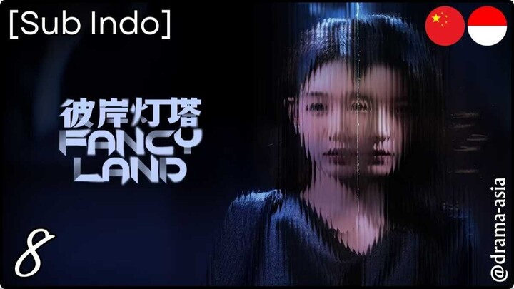 [Sub Indo] Fancy Land – Eps. 08 (2025)