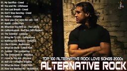 Alternative Rock Love Songs Music 90 s 2000 s Creed, Lifehouse, Coldplay, Linkin Park, Evanescence