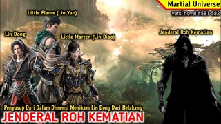 JENDRAL ROH KEMATIAN. #581-582 Wu Dong Qian kun