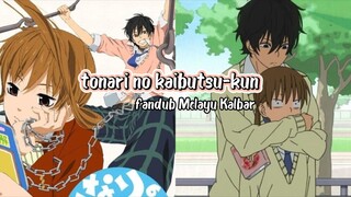 fandub Melayu tonari no kaibutsu-kun mengatakan cinta