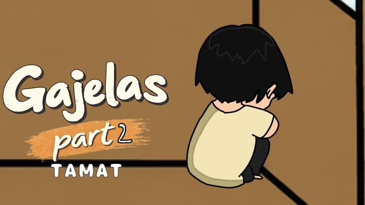 GAJELAS PART 2 (TAMAT) | DRAMA ANIMASI