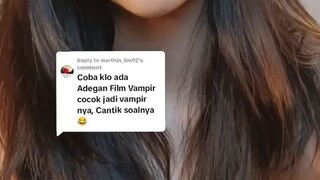 “Coba klo ada adegan film vampir cocok jadi vampirnya…”