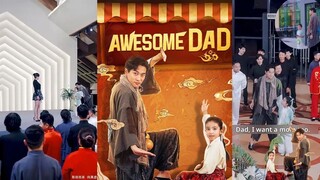 Awesome Dad Part 1 to 10 | Chinese Drama English Subtitles