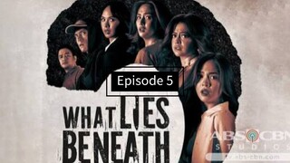 What Lies Beneath Episode 5