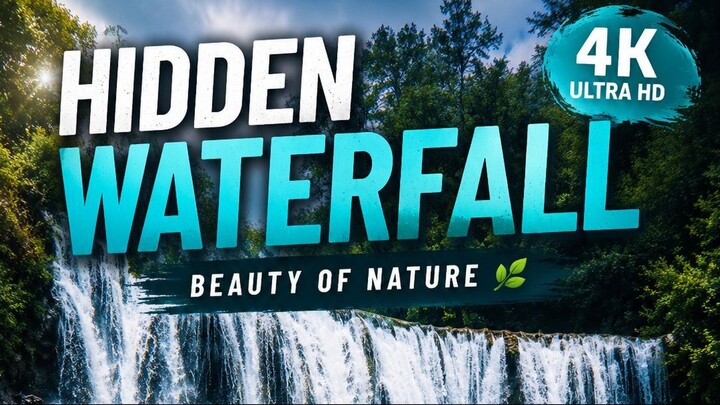 Hidden Waterfall 🌊 | Beauty of Nature | Relaxing Waterfall 4K