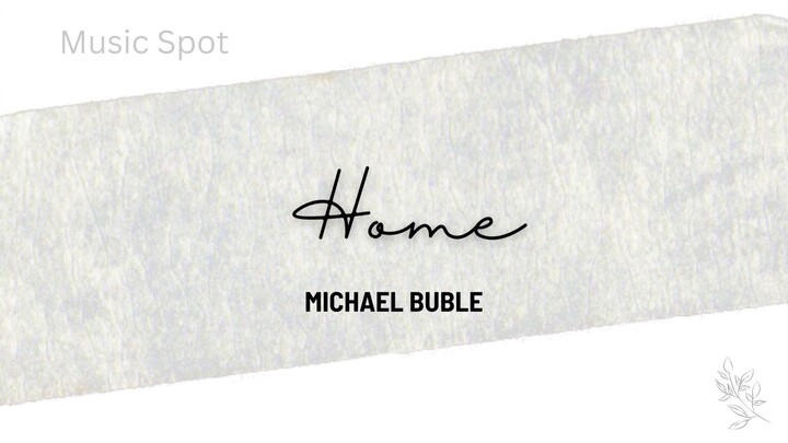 Home by Michael Buble
