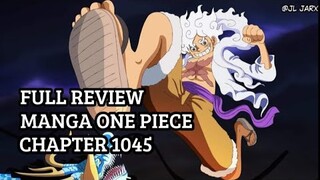 FULL REVIEW MANGA ONE PIECE CHAPTER 1045 || LUFFY MENGGILA, KAIDO SEPERTI DI PERMAINKAN