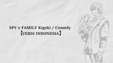 【COVER】SPY x FAMILY Kigeki / Comedy 【VERSI INDONESIA】