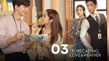 Ep. 3 Forecasting Love and Weather 2022 [EngSub]