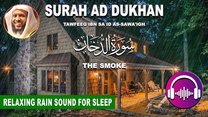 RELAXING QURAN RECITATION - Surah Ad Dukhan - Rain Sound For Sleep Stress Relief, Insomnia, Anxiety