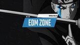 Boruto Mix | Tuyển tập các bài nhạc EDM đi vào lòng người - EDM Zone Special Gaming Music Mix #3
