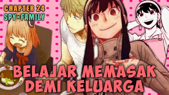 Belajar Memasak Demi Keluarga - SPY x FAMILY Chapter 24「SPY x FAMILY」