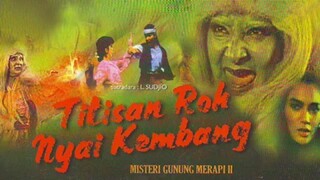 [FILMJADUL-HD] Misteri dari Gunung Merapi 2 : Titisan Roh Nyai Kembang (1990) WEB-Rip 1080p