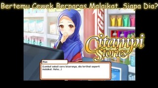 Ketemu Sama Cewek Berparas Bidadari |Citampi Stories Part 8