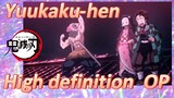 Yuukaku-hen High definition OP