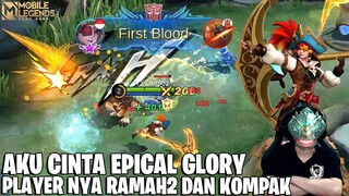 MAIN DI TIER EPICAL GLORY SANGAT MENYENANGKAN - PLAYER YANG TIDAK SUKA TOXIC DAN KOMPAK!