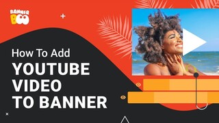 BannerBoo Review: How to Easily Add YouTube Videos to Your Banners