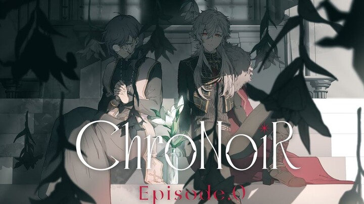 【MV อนิเมชั่นต้นฉบับ】ChroNoiR ตอนที่ 0