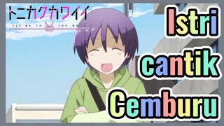 Istri cantik Cemburu