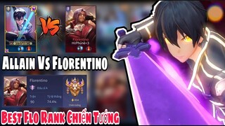 TOP Allain | Top Kirito Gặp Best Florentino Tỉ Lệ Thắng 74% Tại Rank Chiến Tướng✓