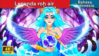 Legenda roh air ✨ Dongeng Bahasa Indonesia 🌛 WOA - Indonesian Fairy Tales