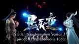 Stellar Transformation Season 3 Episode 01 Sub Indonesia 1080p