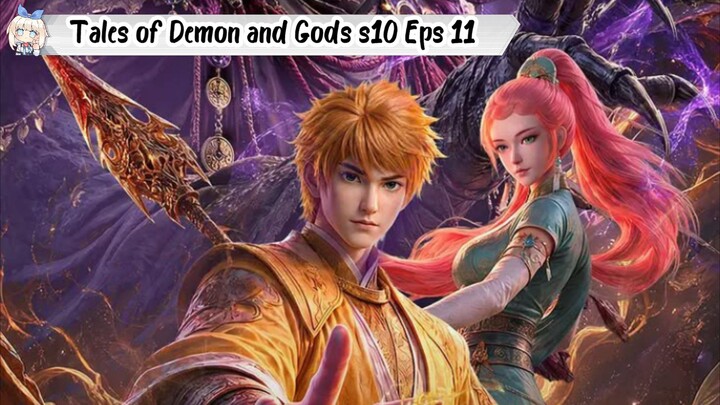 Tales of Demon and Gods Season 10 Episode 11
