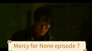 Mercy for None episode 7