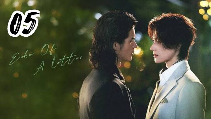 ECHO OF A LETTER ( EPISODE 5 - ENG SUB )