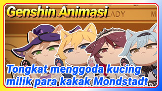 [Genshin Impact Animasi] Tongkat menggoda kucing milik para kakak Mondstadt