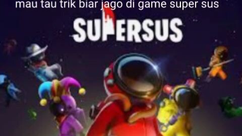 cara biar jago di super sus