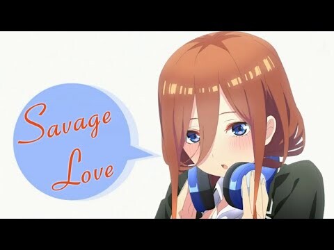 Go toubun no hanayome season 2 - AMV - Savage Love